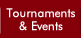 Tournaments & Events