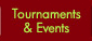 Tournaments & Events