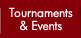 Tournaments & Events